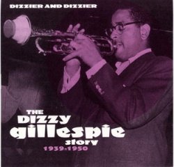 The Dizzy Gillepsie Story (1939 - 1950) 4CDs