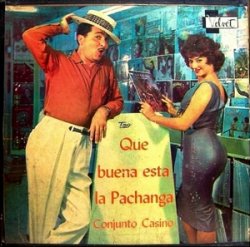 Conjunto Casino - Que Buena Esta La Pachanga (1960)