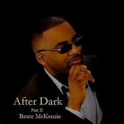 Bruce McKenzie - After Dark Part II (2010)