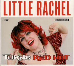 Little Rachel - When A Blue Note Turns Red Hot (2009)