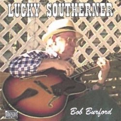 Bob Burford - Lucky Southerner (2006)