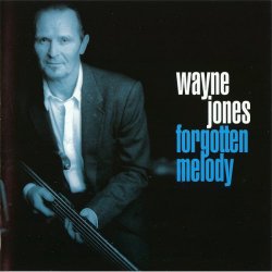 Wayne Jones - Forgotten Melody (2006)