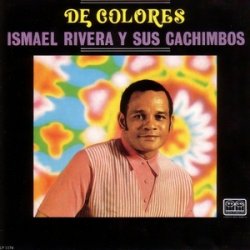 Ismael Rivera Y Sus Cachimbos - De Colores (1968)