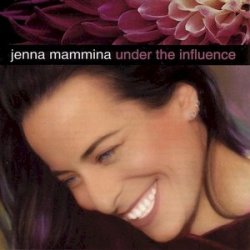 Jenna Mammina - Under The Influence (1999)