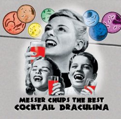 Messer Chups - Coctail Draculina (2002)