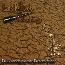 Long Tall Deb & The Drifter Kings - Diamonds On The Desert Floor (2010)