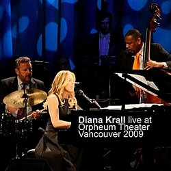 Diana Krall - Live At Orpheum Theater Vancouver (2009)