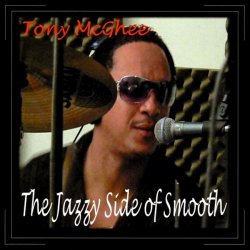 Tony Mcghee - The Jazzy Side Of Smooth (2009)