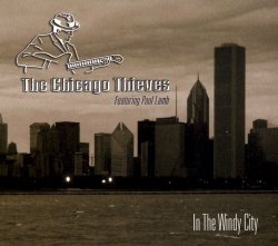 The Chicago Thieves - In the Windy City (2007)