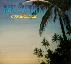 Bert Kaempfert - Tropical Sunrise (1977)