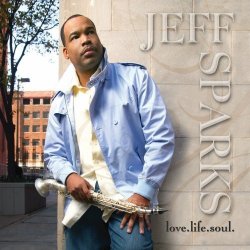 Jeff Sparks - Love.Life.Soul (2010)