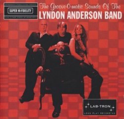 Lyndon Anderson Band - The Groove-O-matic Sounds of (2007)