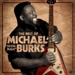 Michael Burks - The Best Of Michael "Iron Man" Burks (2010)