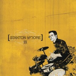 Stanton Moore - III (2006)