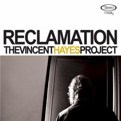 The Vincent Hayes Project - Reclamation (2010)