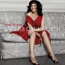 Jacqui Dankworth - Back To You (2009)