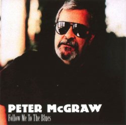 Peter McGraw – Follow Me To The Blues (2008)