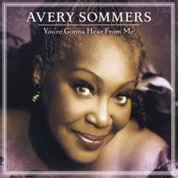 Avery Sommers - You're Gonna Hear From Me (2009)