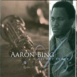 Aaron Bing - Secret Place (2009) 