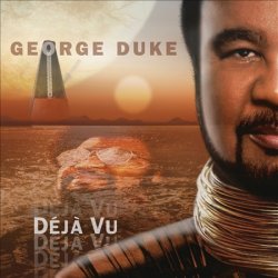 George Duke - Deja Vu (2010)