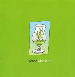 Mana Medicine (2001)