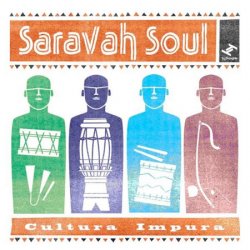 Saravah Soul – Cultura Impura (2010)