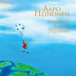 Aapo Heinonen - A Daydream Between Nightmares (2010)