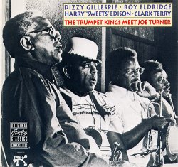Dizzi Gillespie, Roy Eldridge, Harry "Sweets" Edison, Clark Terry - The trumpet kings meet Joe Turner (1974)
