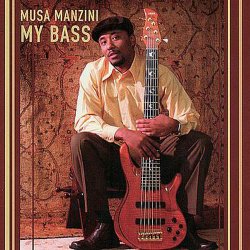 Musa Manzini - My Bass (2005)