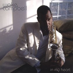 Wake Campbell - In My Heart (2006)