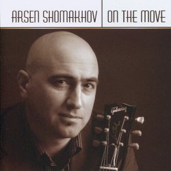 Arsen Shomakhov - On The Move (2010)