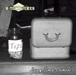 H-Town Jukes - Long Time Comin' (2010)