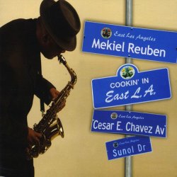 Mekiel Reuben - Cookin' In East L.A. (2009)