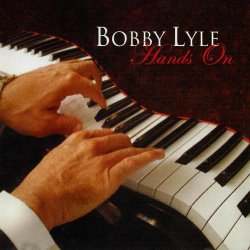 Bobby Lyle - Hands On (2006)