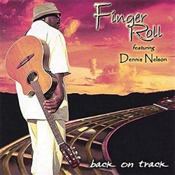 Finger Roll feat. Dennis Nelson - Back On Track (2003)