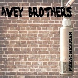 Avey Brothers - Preacherman (2010)