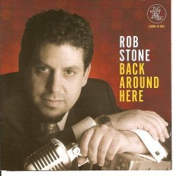 Rob Stone - Back Around Here (2010)