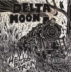 Delta Moon - Helbound Train (2010)