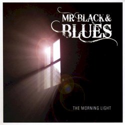 Mr Black & Blues - The Morning Light  (2008)