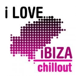 I Love Ibiza Chillout (2010)