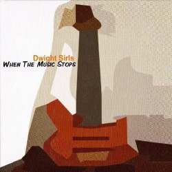 Dwight Sirls - When The Music Stops (2010)