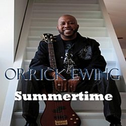 Orrick Ewing - Summertime (2010)