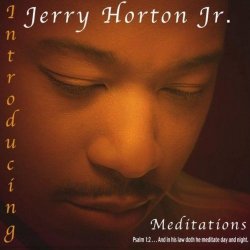 Jerry Horton Jr. - Meditations (2010)