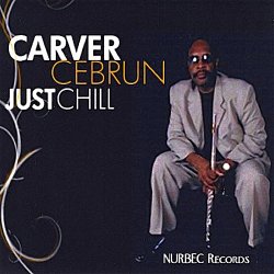 Carver Cebrun - Juss Chill (2010)