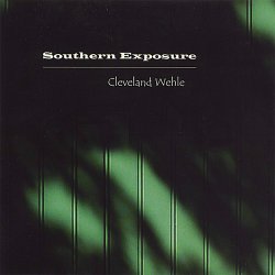 Cleveland Wehle - Southern Exposure (2006)