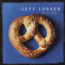 Jeff Lorber - Philly Style (2003)
