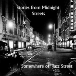 Somewhere Off Jazz Street - Stories From Midnight Streets (2007)