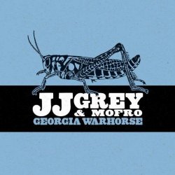 JJ Grey & Mofro - Georgia Warhorse(2010)
