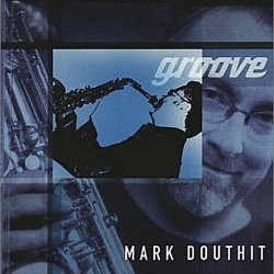 Mark Douthit - Groove (2002)