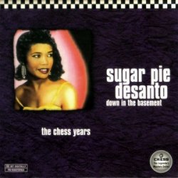 Sugar Pie DeSanto - Down in The Basement (1997)